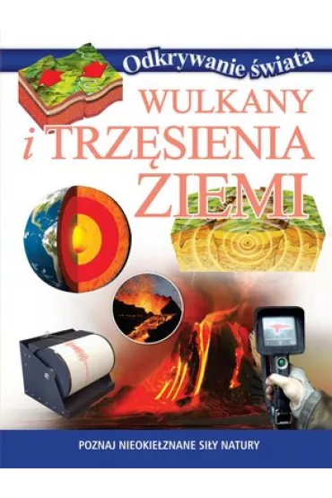 Odkrywanie �wiata. Wulkany i trz�sienia Ziemi