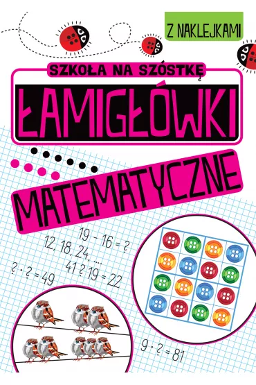 Szko�a na sz�stk�. �amig��wki matematyczne