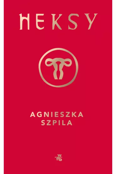 Heksy - Agnieszka Szpila