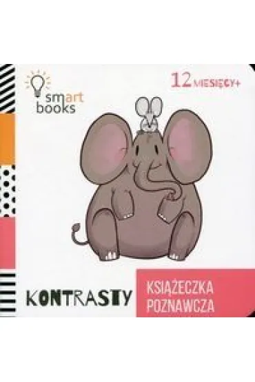 Kontrasty - Ksi��eczka Poznawcza 12m+