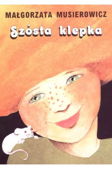 Sz�sta klepka. Je�ycjada. Tom 1 - Ma�gorzata Musierowicz