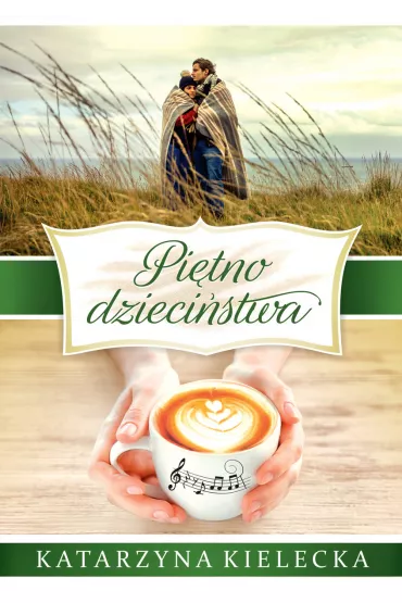 Pi�tno dzieci�stwa. Sedno. Tom 2 - Katarzyna  Kielecka