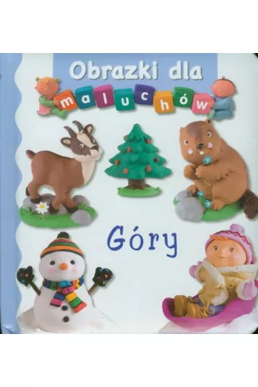 Obrazki dla maluch�w. G�ry - Emilie Beaumont, Nathalie Belineau