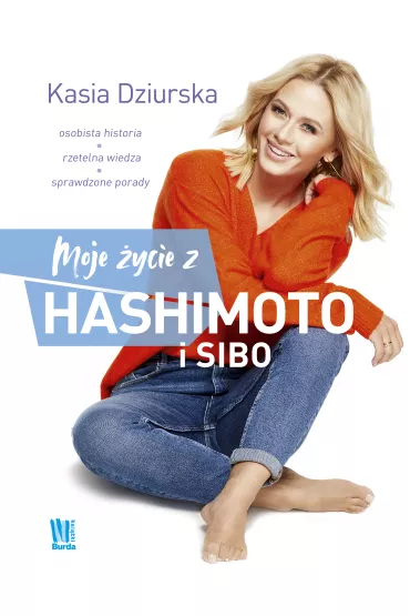 Moje �ycie z hashimoto i SIBO - Katarzyna  Dziurska