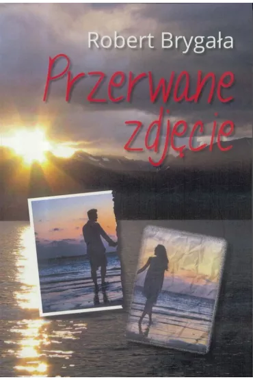 Przerwane zdj�cie - Robert  Bryga�a