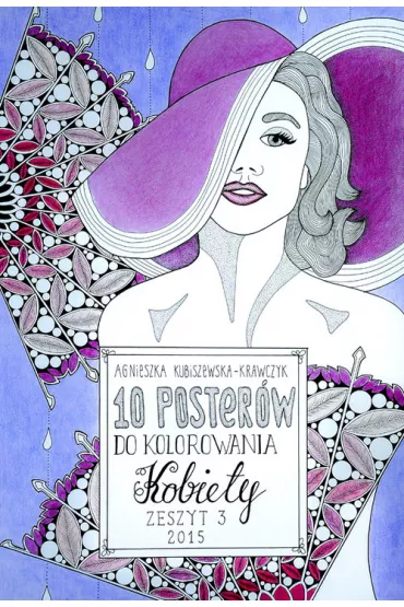 Postery do kolorowania. Zeszyt 3 - Agnieszka Kubiszewska-Krawczyk
