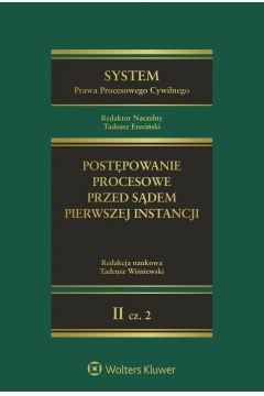 eBook System Prawa Procesowego Cywilnego. TOM 2. Cz 2. Postpowanie procesowe przed sdem pierwszej instancji pdf epub