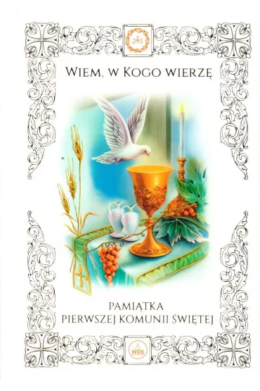 Pami�tka Pierwszej Komunii �w. Wiem, w Kogo wierz�