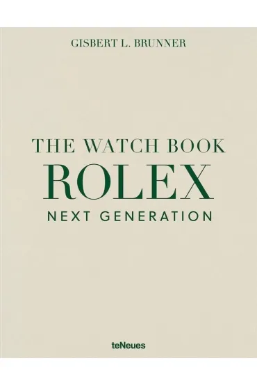 The Watch Book Rolex. Next Generation - L. Gisbert Brunner