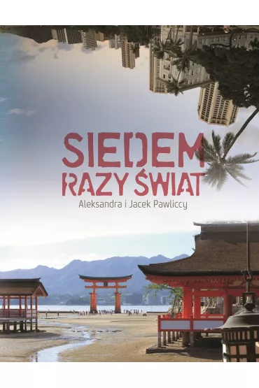 Siedem razy �wiat - Aleksandra Pawlicka, Jacek Pawlicki