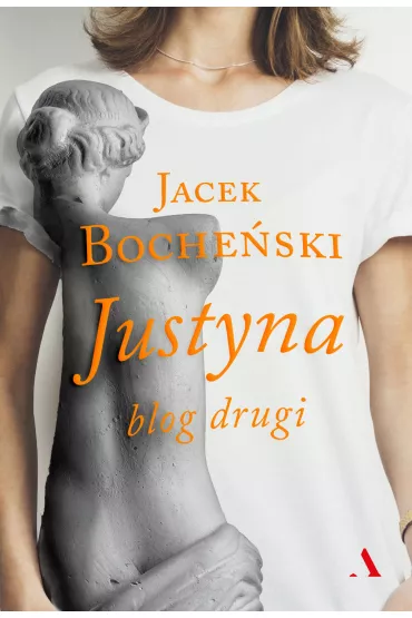 Justyna. Blog drugi - Jacek Boche�ski