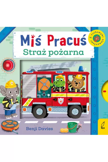 Mi� Pracu�. Stra� po�arna - Benji  Davies