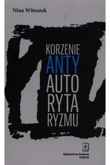 Korzenie antyautorytaryzmu - Micha� Lubina