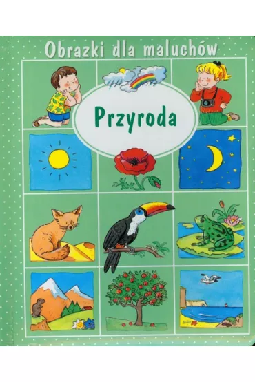 Obrazki dla maluch�w. Przyroda - Emilie Beaumont