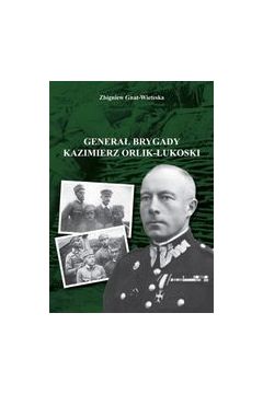 Genera brygady Kaziemierz Orlik-ukoski