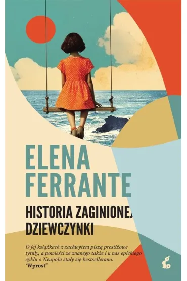 Genialna przyjaci�ka. Tom 4. Historia zaginionej dziewczynki - Elena Ferrante