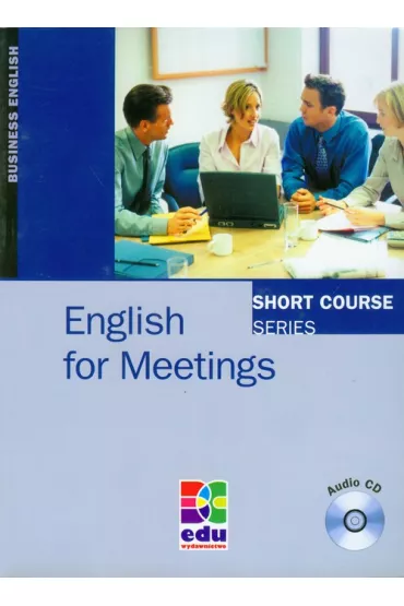 English for Meetings. Short Course Series. Student's Book+CD - Kenneth Thomson
