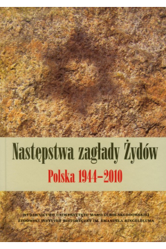 Nastpstwa zagady ydw Polska 1944-2010