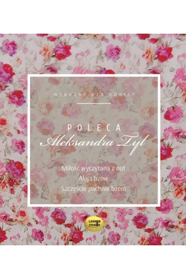 Audiobook Pakiet: Mi�o�� wyczytana z nut, Aleja bz�w, Szcz�cie pachnie bzem CD - Aleksandra Tyl