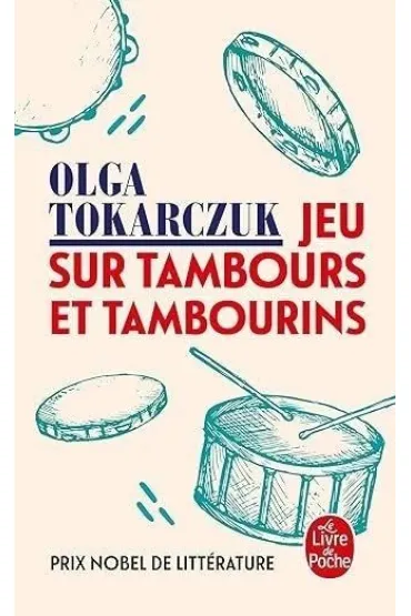 Jeu sur tambours et tambourins Tokarczuk - Olga Tokarczuk