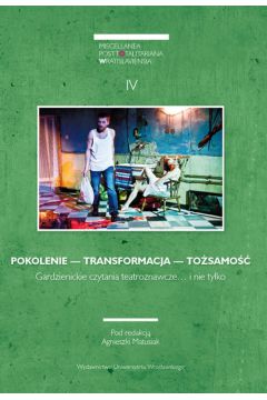 Miscellanea Posttotalitariana Wratislaviensia 4/2016 POKOLENIE - TRANSFORMACJA - TOSAMO