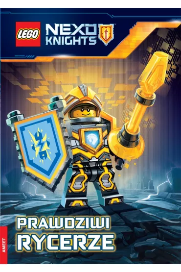 LEGO Nexo Knights. Prawdziwi rycerze - Rebecca L Schmidt