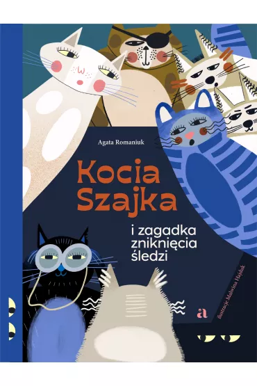 Kocia Szajka i zagadka znikni�cia �ledzi - Agata Romaniuk