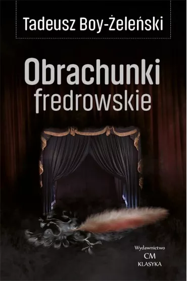 Obrachunki fredrowskie - Tadeusz Boy-�ele�ski
