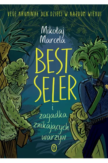 Best seler i zagadka znikaj�cych warzyw - Miko�aj Marcela