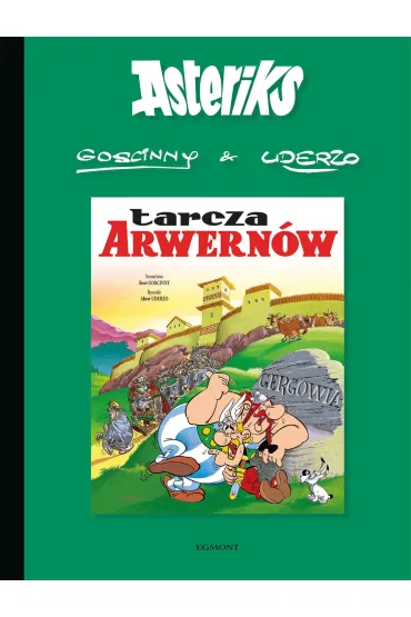 Tarcza Arwern�w. Asteriks. Album 11 - Albert Uderzo, Ren� Goscinny