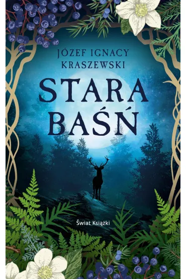 Stara ba��. Edycja kolekcjonerska (barwione brzegi) - J�zef Ignacy Kraszewski