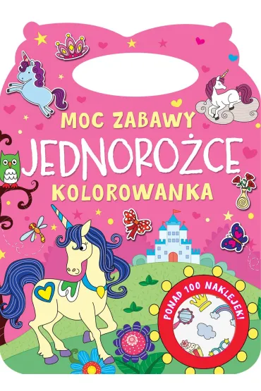 Moc zabawy. Jednoro�ce. Kolorowanka