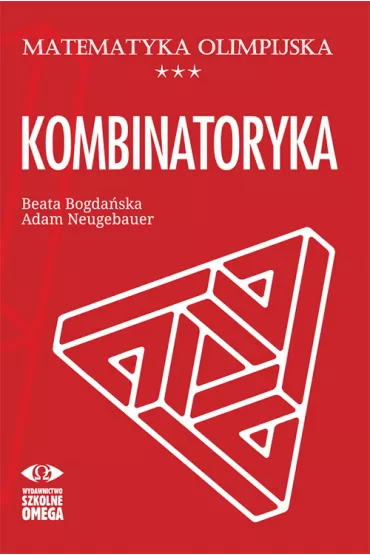 Matematyka olimpijska. Kombinatoryka - Adam Neugebauer, Beata  Bogda�ska