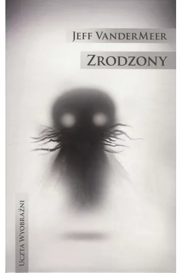 Zrodzony - Jeff Vandermeer