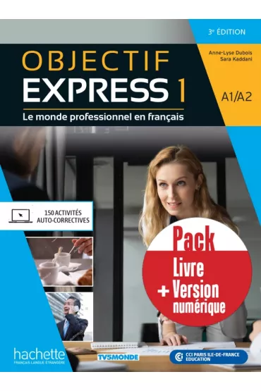 Objectif Express 1 (3e Edition) Podr�cznik + kod (podr�cznik online) /PACK/ - Dubois Anne-Lyse, Sara  Kaddani