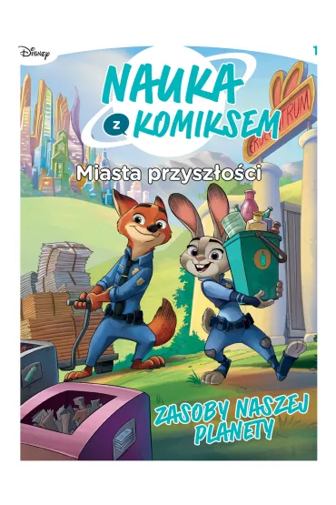 Nauka z komiksem. Miasta przysz�o�ci. Zasoby naszej planety. Tom 1