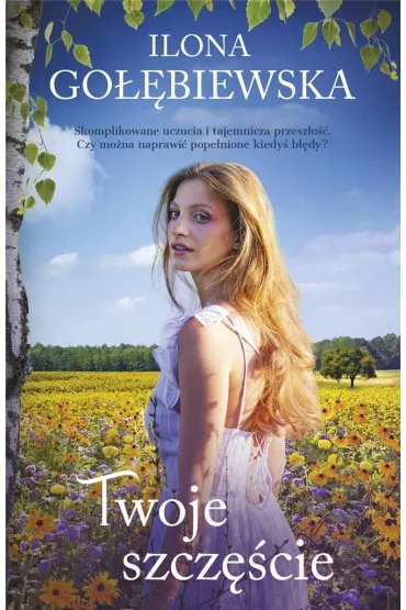 Twoje szcz�cie - Ilona Go��biewska