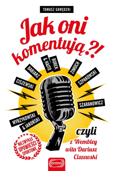 Jak oni komentuj�?! czyli z Wembley wita Dariusz Ciszewski - Tomasz Gaw�dzki