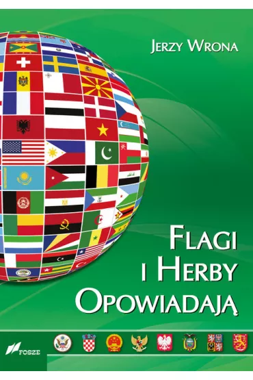 Flagi i herby opowiadaj� - Jerzy Wrona