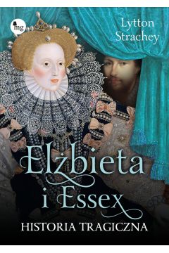 Elbieta i Essex Historia tragiczna