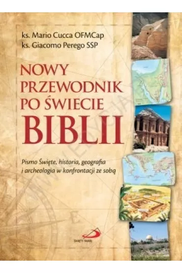 Nowy przewodnik po �wiecie biblii - Giacomo Perego, ks Mario Cucca OFMCap