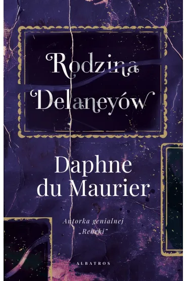 Rodzina Delaney�w - Daphne Du Maurier