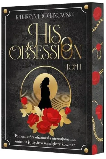 His Obsession. Tom 1 (barwione brzegi) - Katarzyna Romanowska