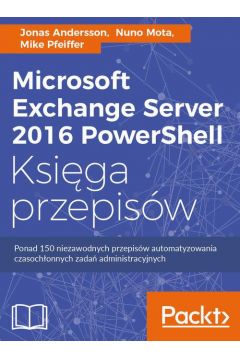 eBook Microsoft Exchange Server 2016 PowerShell Ksiga przepisw pdf