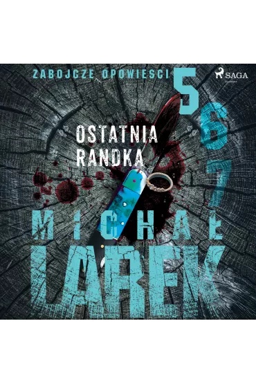 Audiobook Zabjcze opowieci 5: Ostatnia randka mp3 - Micha Larek