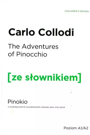 Pinocchio. Pinokio z podr�cznym s�ownikiem angielsko-polskim. Poziom A1/A2 - Carlo Collodi