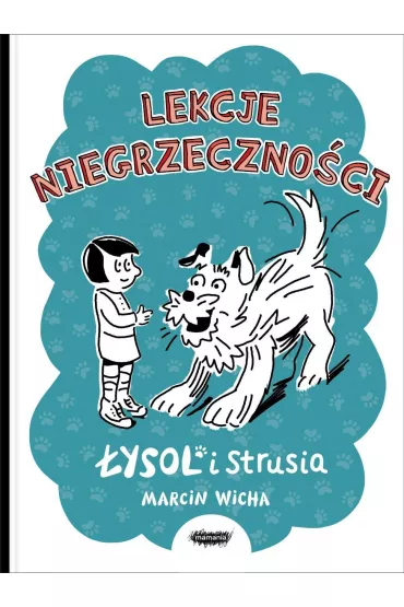 �ysol i Strusia. Lekcja niegrzeczno�ci - Marcin Wicha