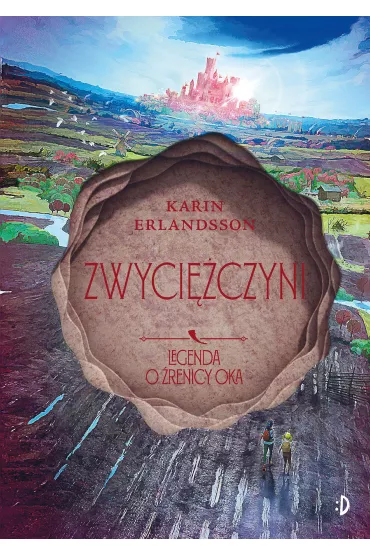 Zwyci�czyni. Legenda o �renicy oka. Tom 4 - Karin  Erlandsson