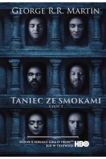 Taniec ze smokami. Cz�� 1. Pie�� Lodu i Ognia. Tom 5. Wydanie serialowe - George R. R. Martin