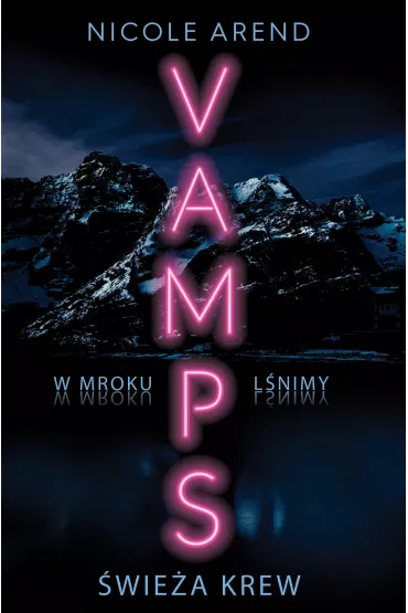 �wie�a krew. Vamps. Tom 1 - Nicole  Arend